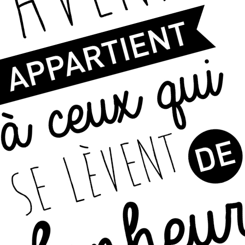 Design L'avenir appartient à ceux qui se lèvent de bonheur