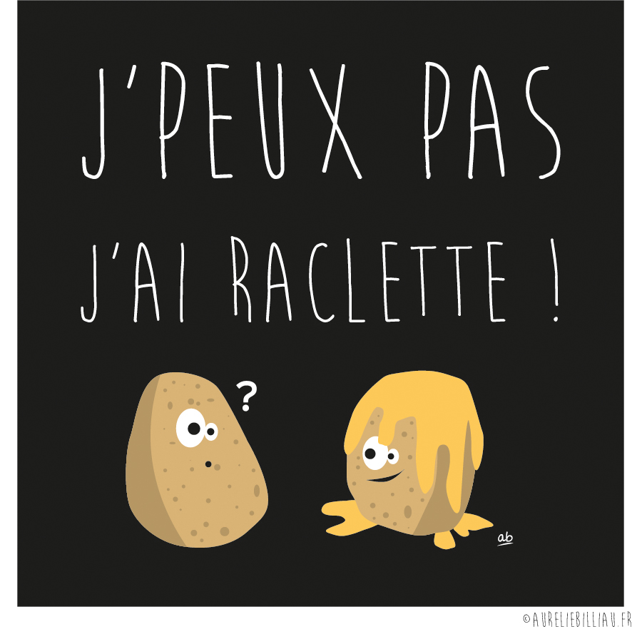 Design J'peux pas j'ai raclette
