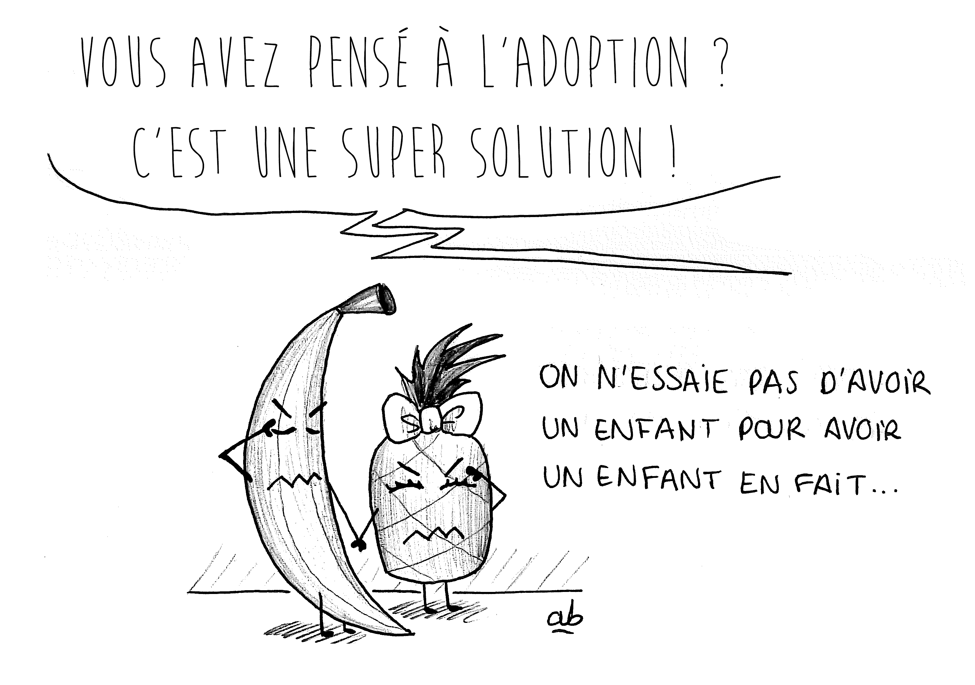 C'est simple, adopte !